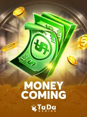 Money Coming